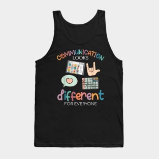 Communication Looks Different For Everyone Autism Awareness Tank Top